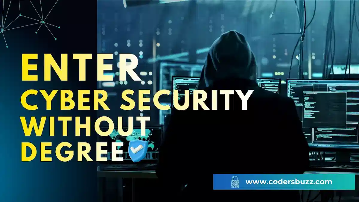 How to Get Into Cybersecurity Without a Degree: A Complete Guide - Tech Blog